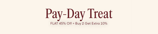 PAY DAY TREAT | BUY2 for EXTRA 10
