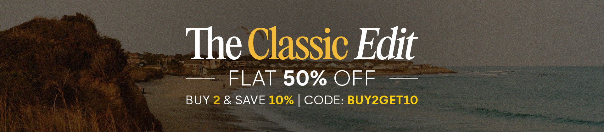 FLAT 50 : BUY 2 GET EXTRA 10% OFF